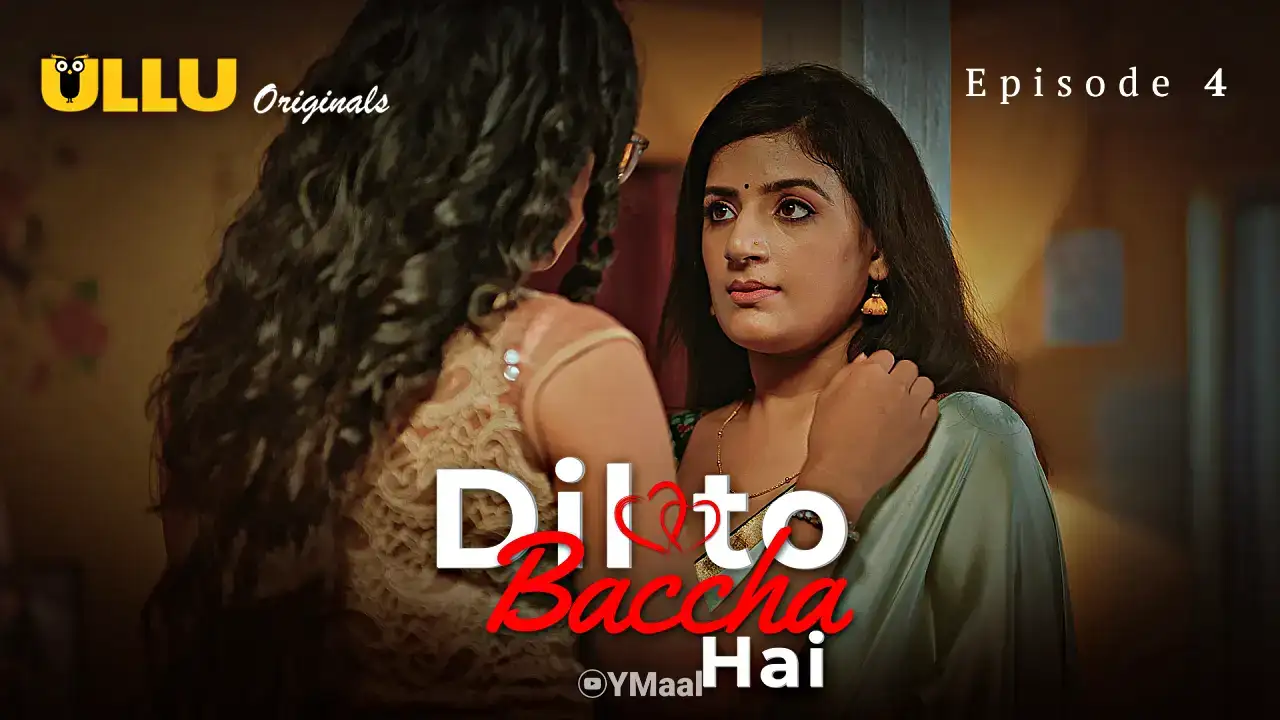 Dil To Baccha Hai Episode 4 (ULLU Web Series) » Aagmaal.gold