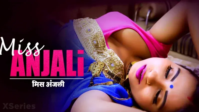 Miss Anjali (Boom Movies Web Series) » Aagmaal.gold