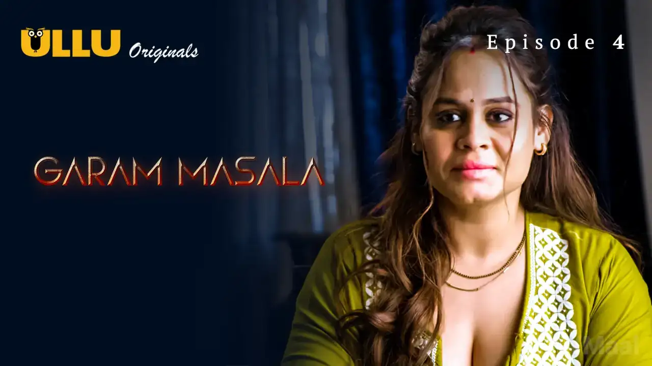 Garam Masala Episode 4 (ULLU Web Series) » Aagmaal.gold