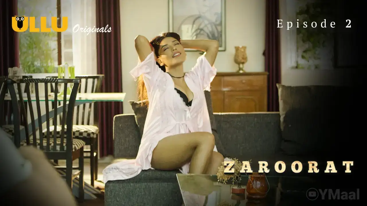 Zaroorat Episode 2 (ULLU Web Series) » Aagmaal.gold