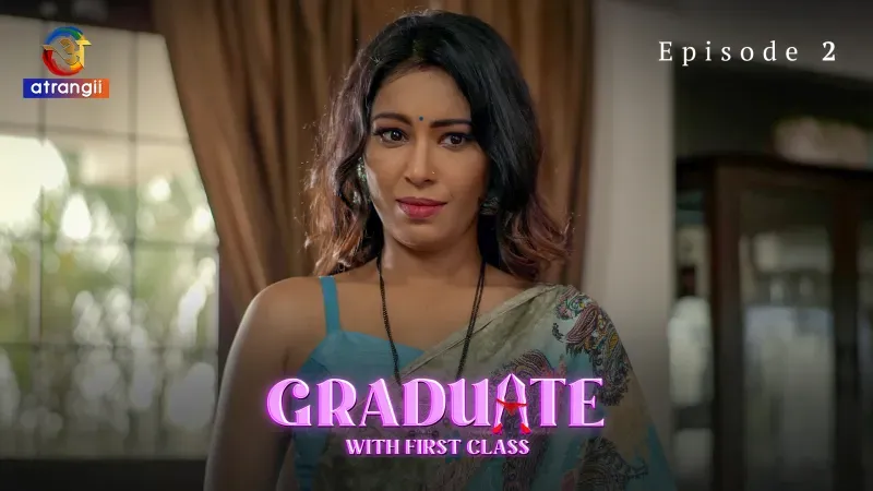 Graduate With First Class Episode 2 (Atrangii Web Series) » Aagmaal.gold