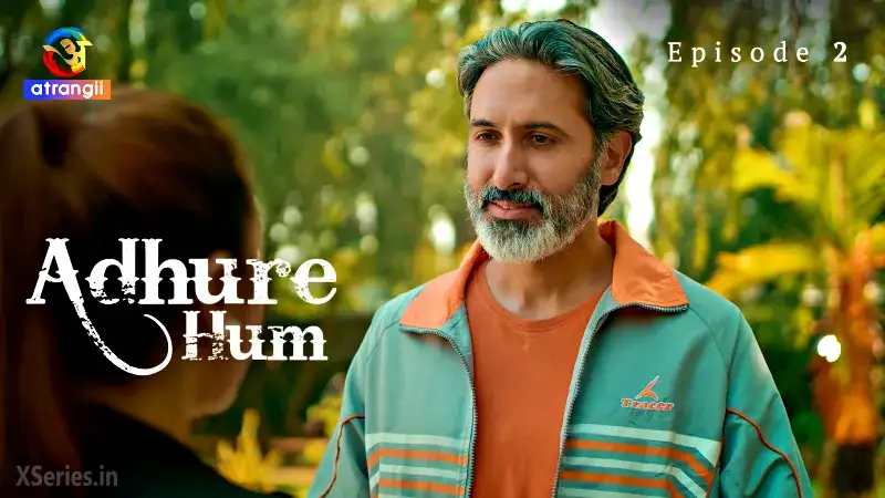 Adhure Hum Episode 2 (Atrangii Web Series) » Aagmaal.gold