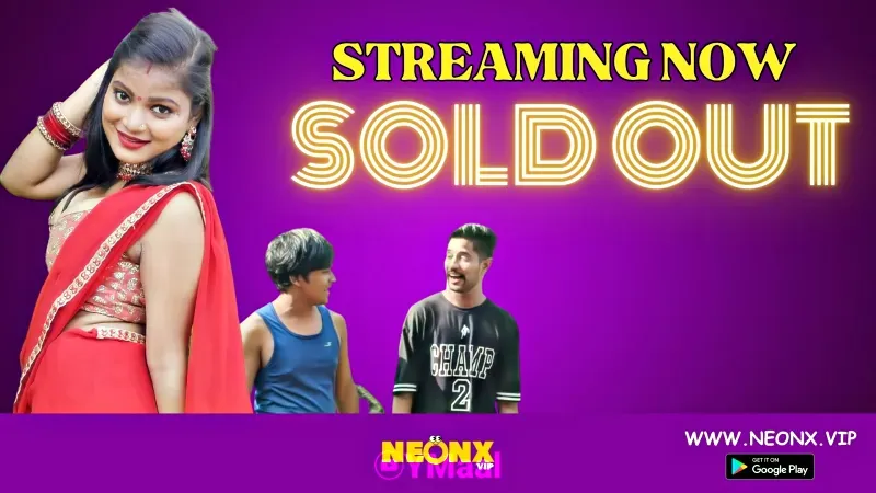 Sold Out 1 (NEONX Web Series) » Aagmaal.gold