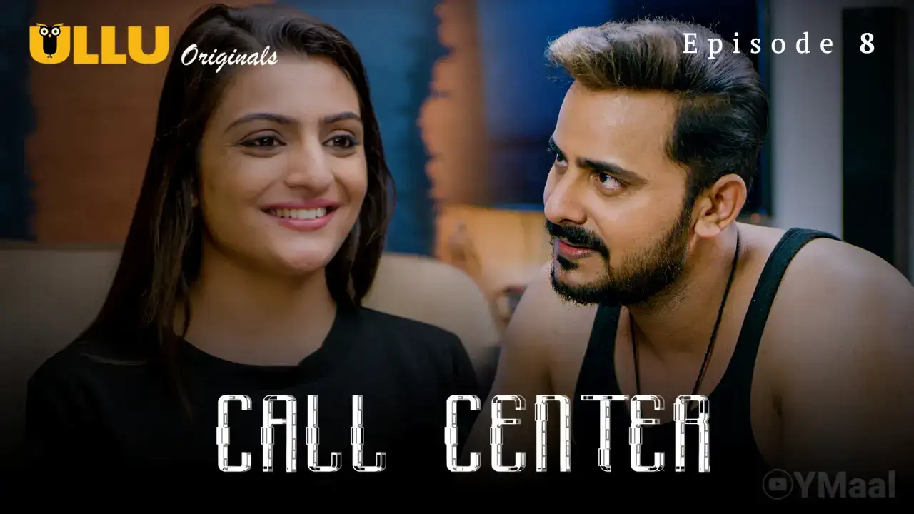 Call Center Episode 8 (ULLU Web Series) » Aagmaal.gold