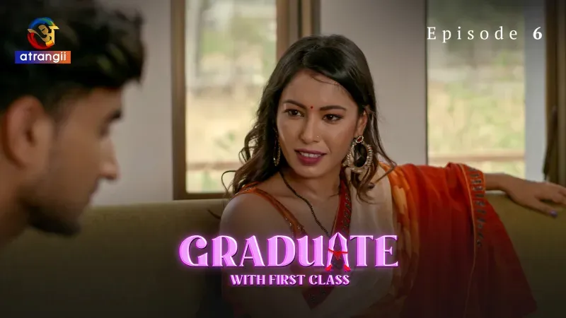 Graduate With First Class Episode 6 (Atrangii Web Series) » Aagmaal.gold