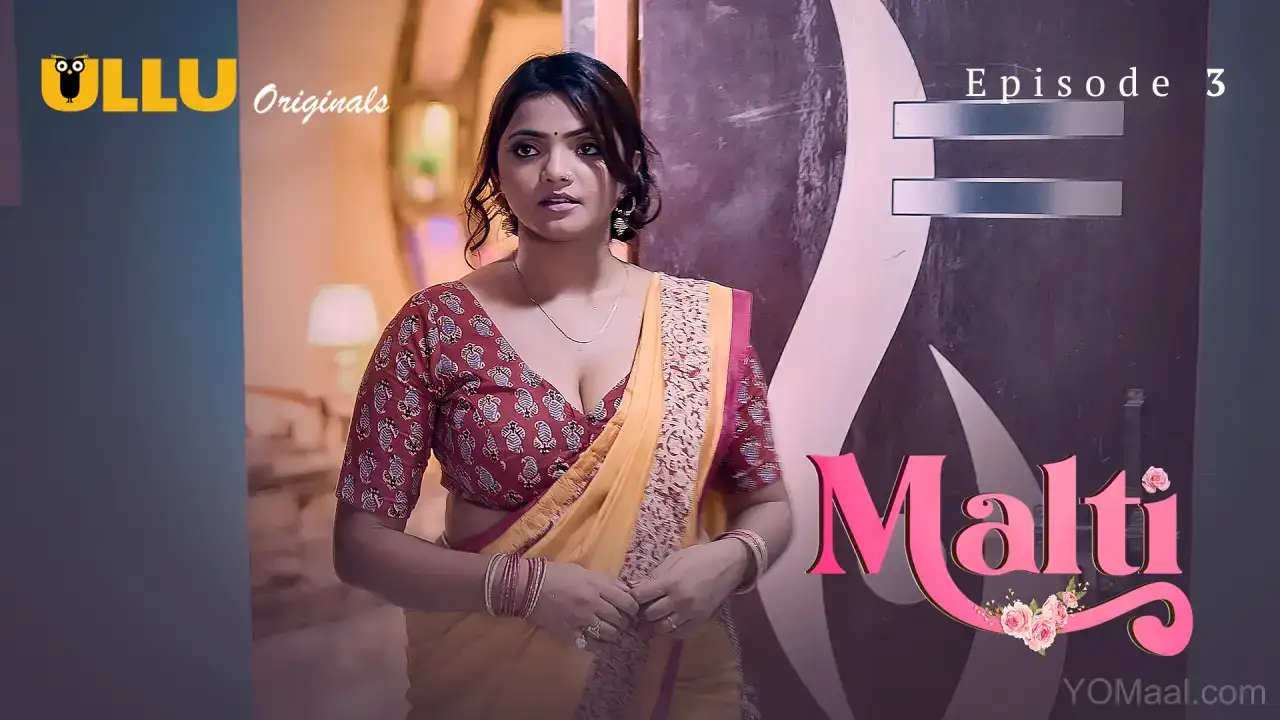 Malti Episode 3 (ULLU Web Series) » Aagmaal.gold