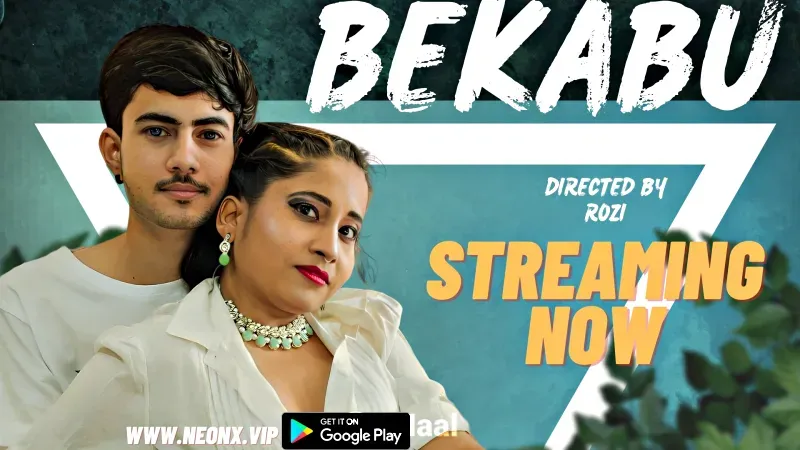 Bekabu (NEONX Web Series) » Aagmaal.gold