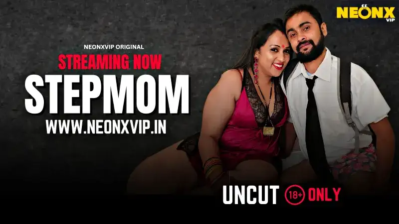Stepmom (NEONX Web Series) » Aagmaal.gold
