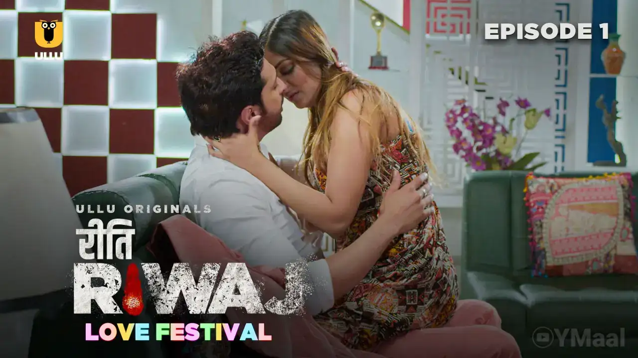 Riti Riwaj Love Festival Episode 1 (ULLU Web Series) » Aagmaal.gold