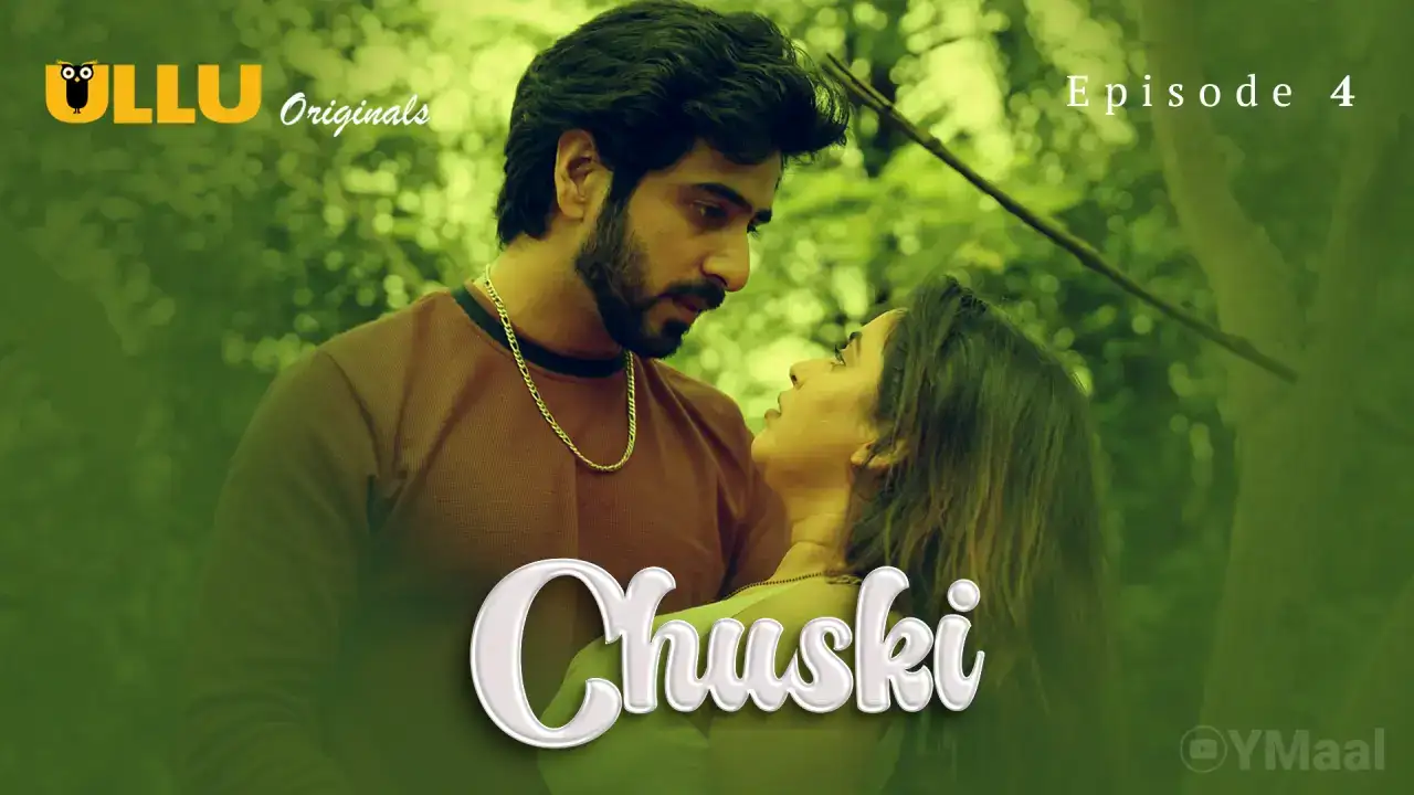 Chuski Episode 4 (ULLU Web Series) » Aagmaal.gold
