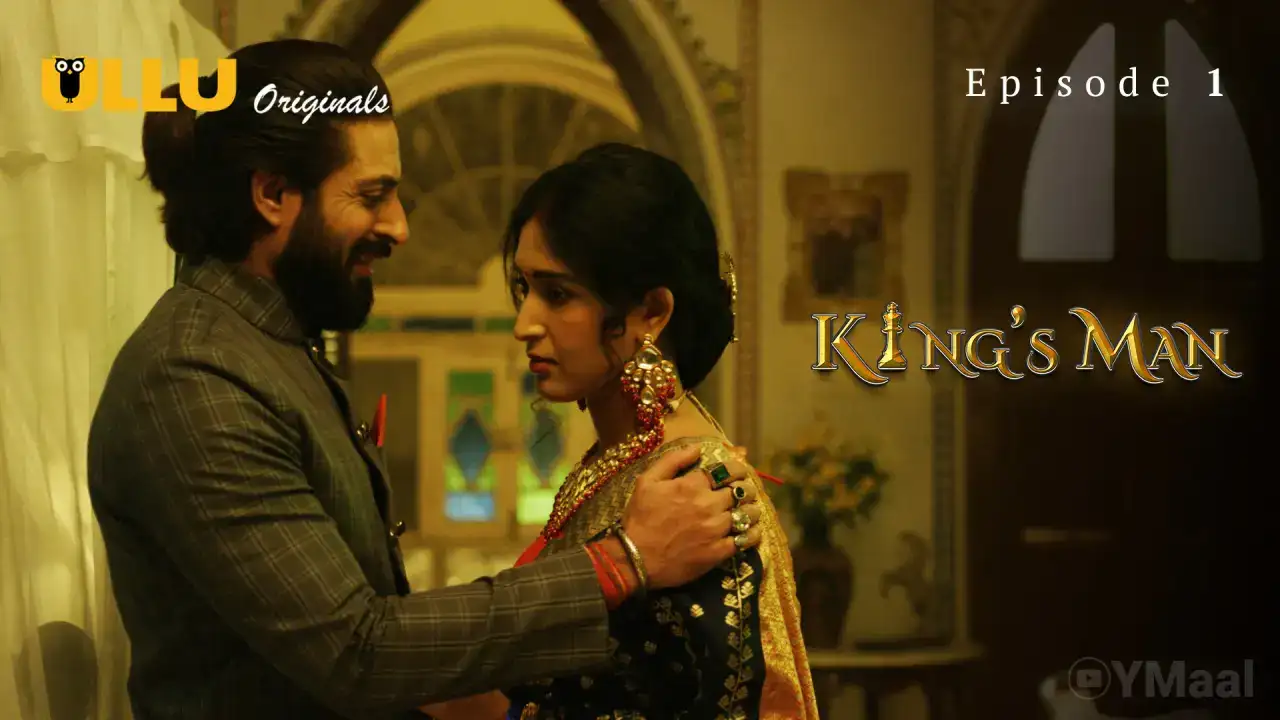 Kings Man Episode 1 (ULLU Web Series) » Aagmaal.gold