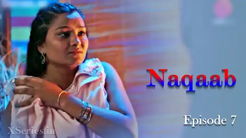 Naqaab Episode 7 (Primeplay Web Series) » Aagmaal.gold