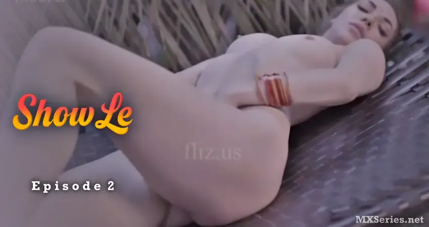 Show Le Episode 2 (Fliz Movies Web Series) » Aagmaal.gold