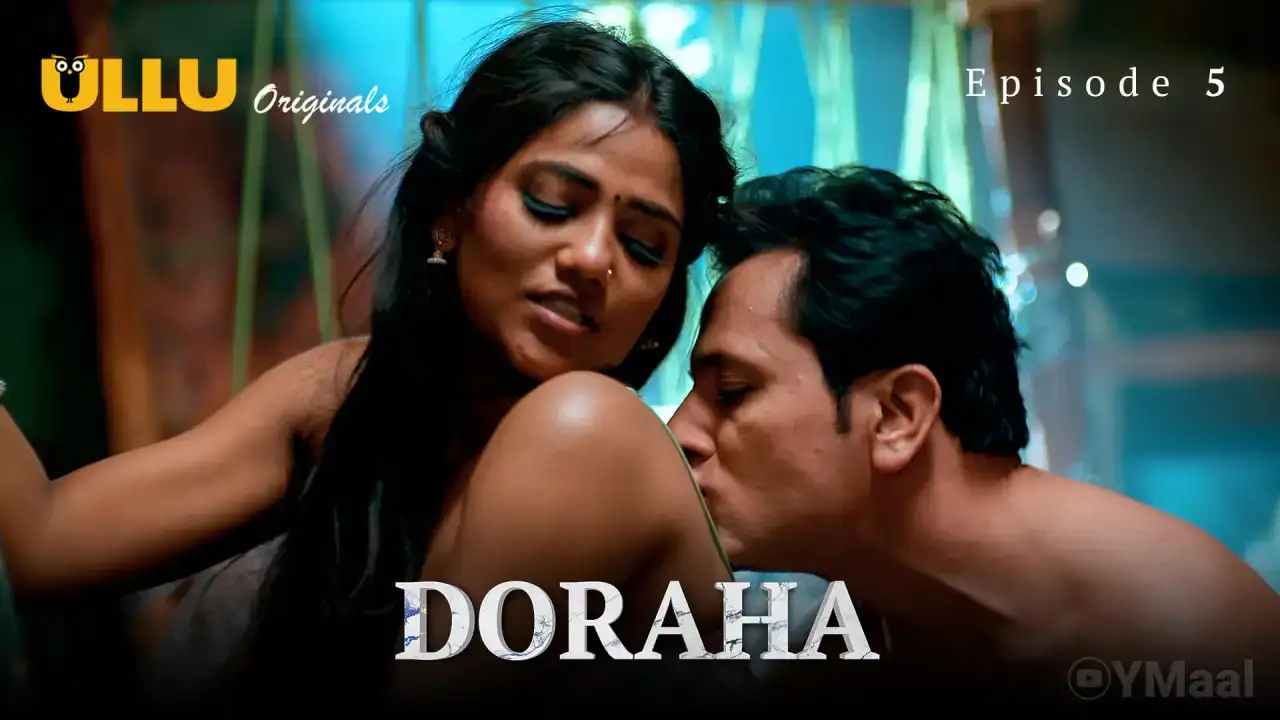 Doraha Episode 5 (ULLU Web Series) » Aagmaal.gold