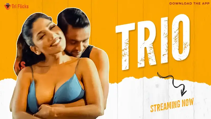 Trio (TriFlicks Web Series) » Aagmaal.gold