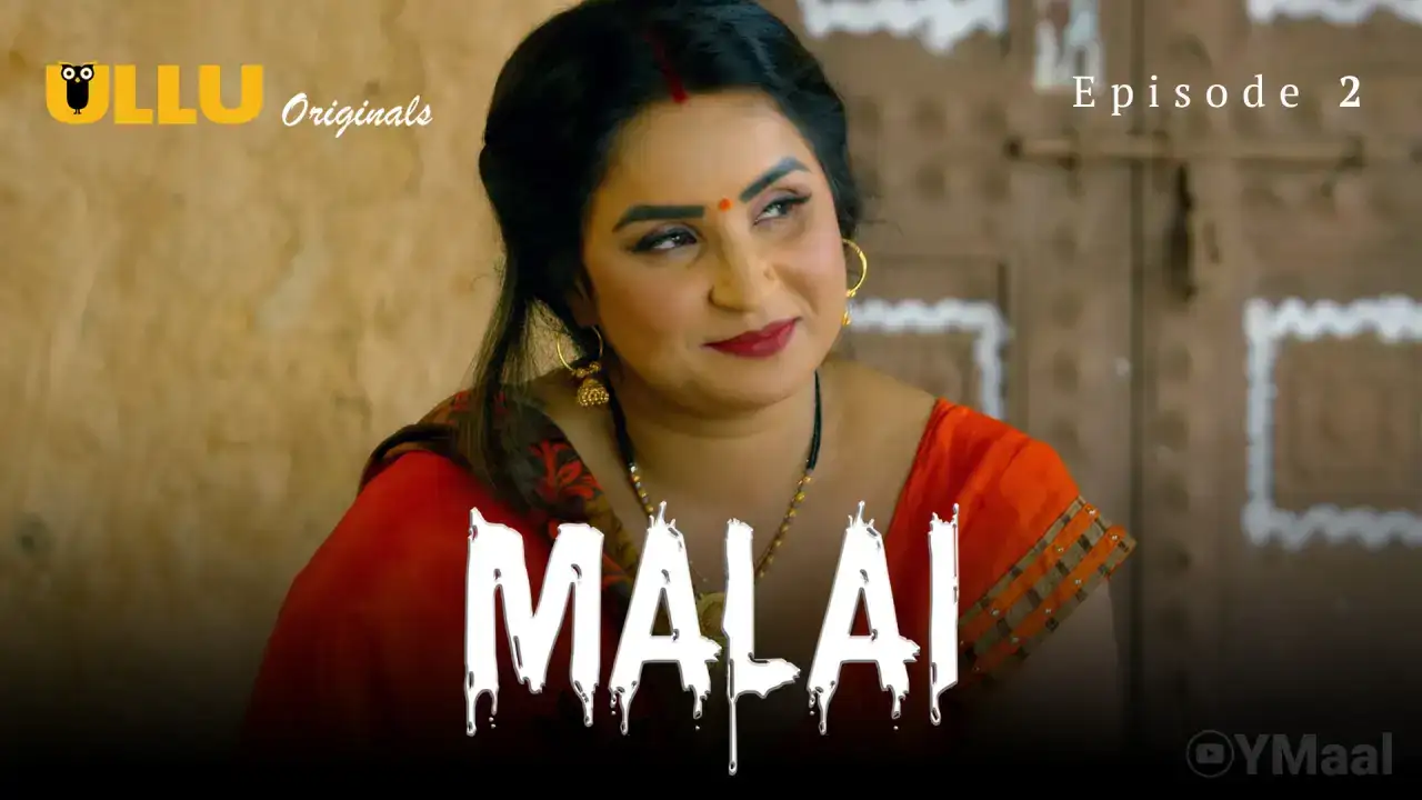 Malai Episode 2 (ULLU Web Series) » Aagmaal.gold
