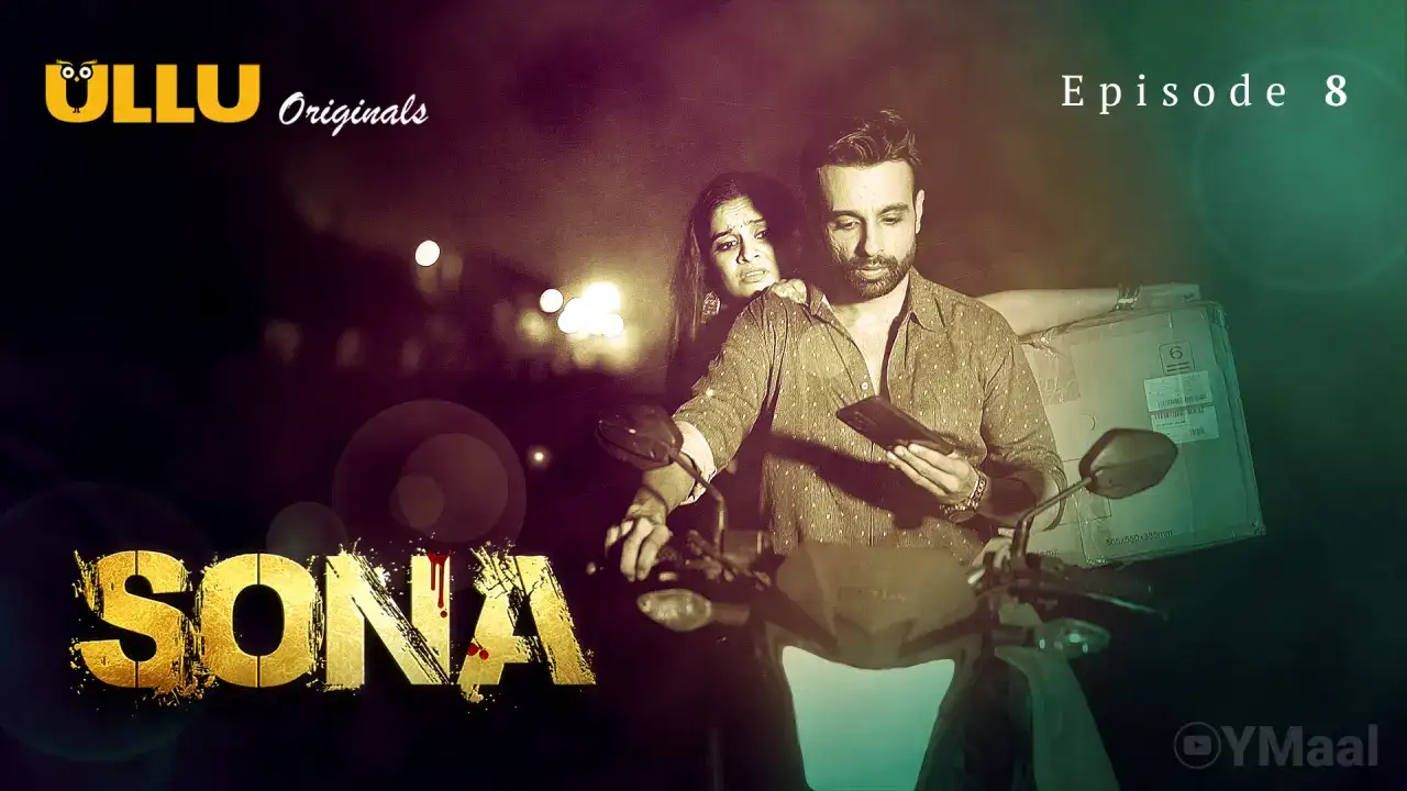 Sona Episode 8 (ULLU Web Series) » Aagmaal.gold