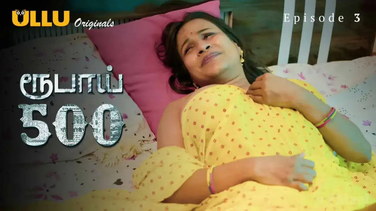 Rupay 500 Episode 3 (ULLU Web Series) » Aagmaal.gold