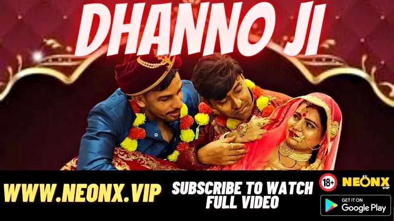 Dhanno Ji (NEONX Web Series) » Aagmaal.gold