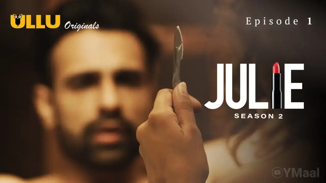 Julie 2 Episode 1 (ULLU Web Series) » Aagmaal.gold