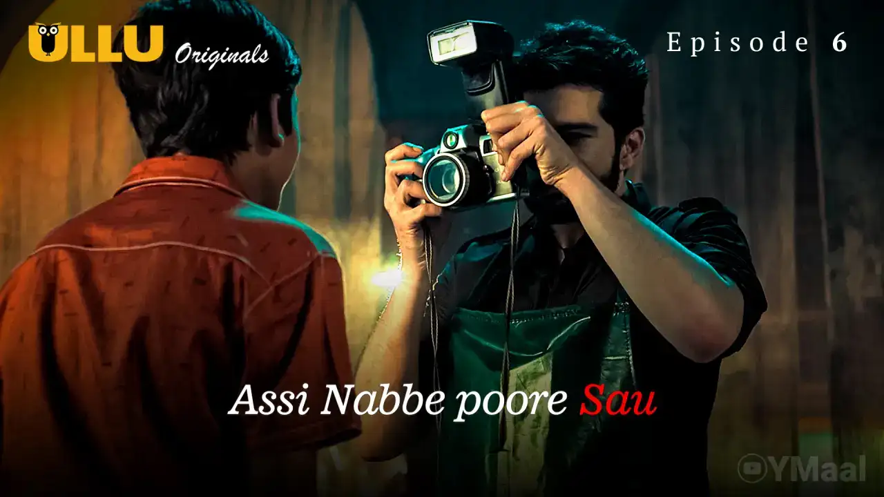 Assi Nabbe Poore Sau Episode 6 (ULLU Web Series) » Aagmaal.gold