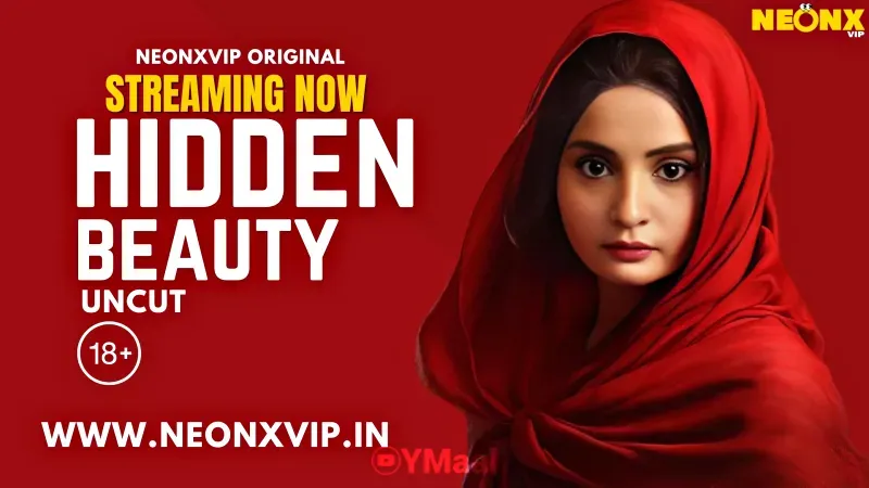 Hidden Beauty (NEONX Web Series) » Aagmaal.gold