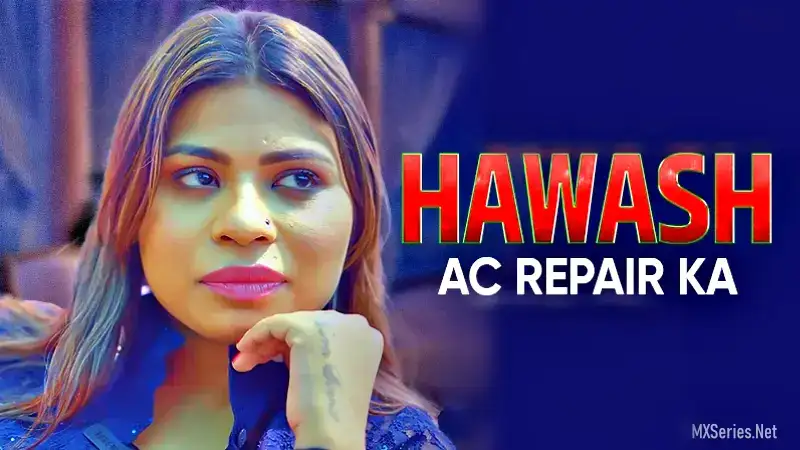 Hawas AC Repair Ka (Dugru Web Series) » Aagmaal.gold