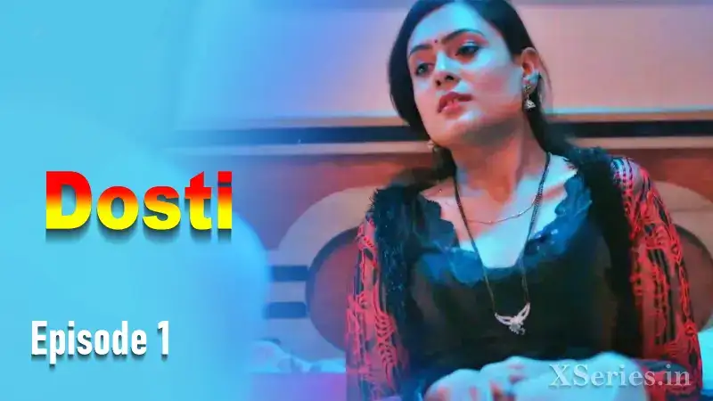 Dosti Episode 1 (Primeplay Web Series) » Aagmaal.gold