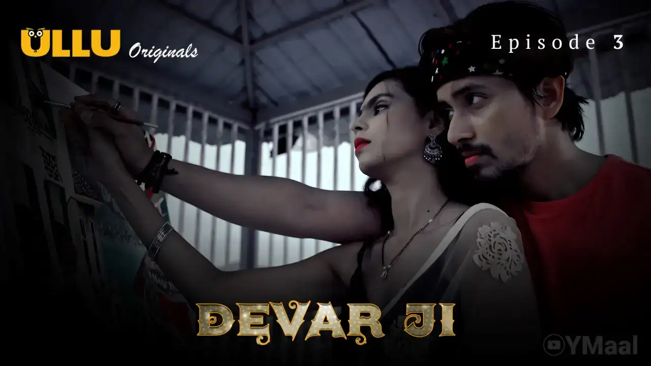 Devar Ji Episode 3 (ULLU Web Series) » Aagmaal.gold