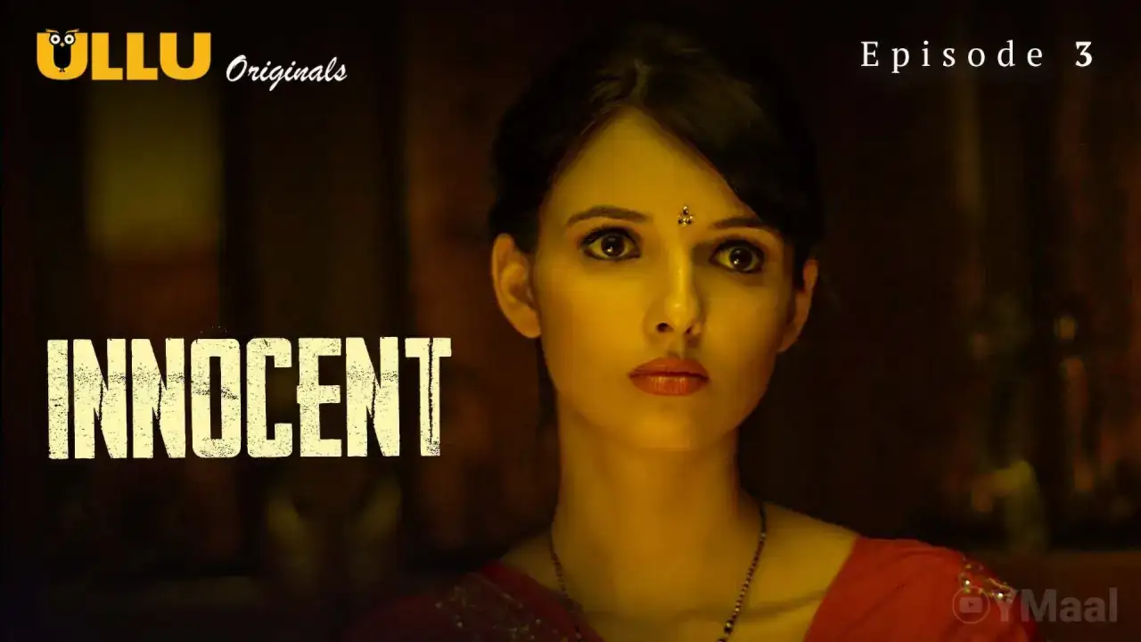 Innocent Episode 3 (ULLU Web Series) » Aagmaal.gold