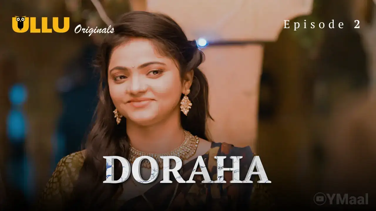 Doraha Episode 2 (ULLU Web Series) » Aagmaal.gold