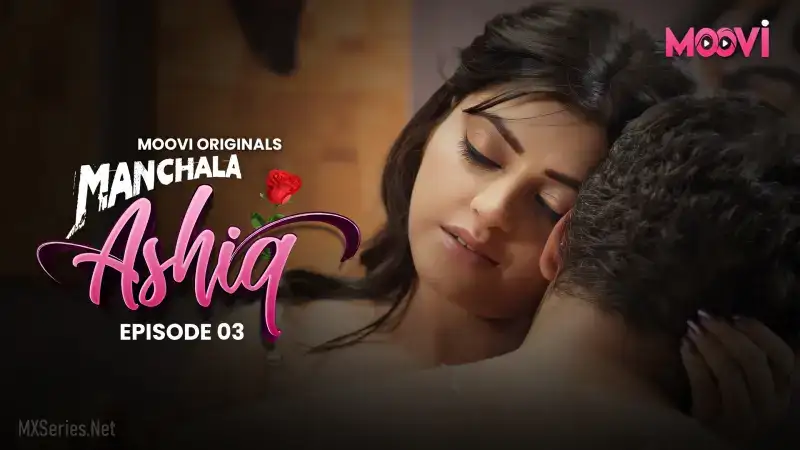 Manchala Aashiq Episode 3 (MOOVI Web Series) » Aagmaal.gold