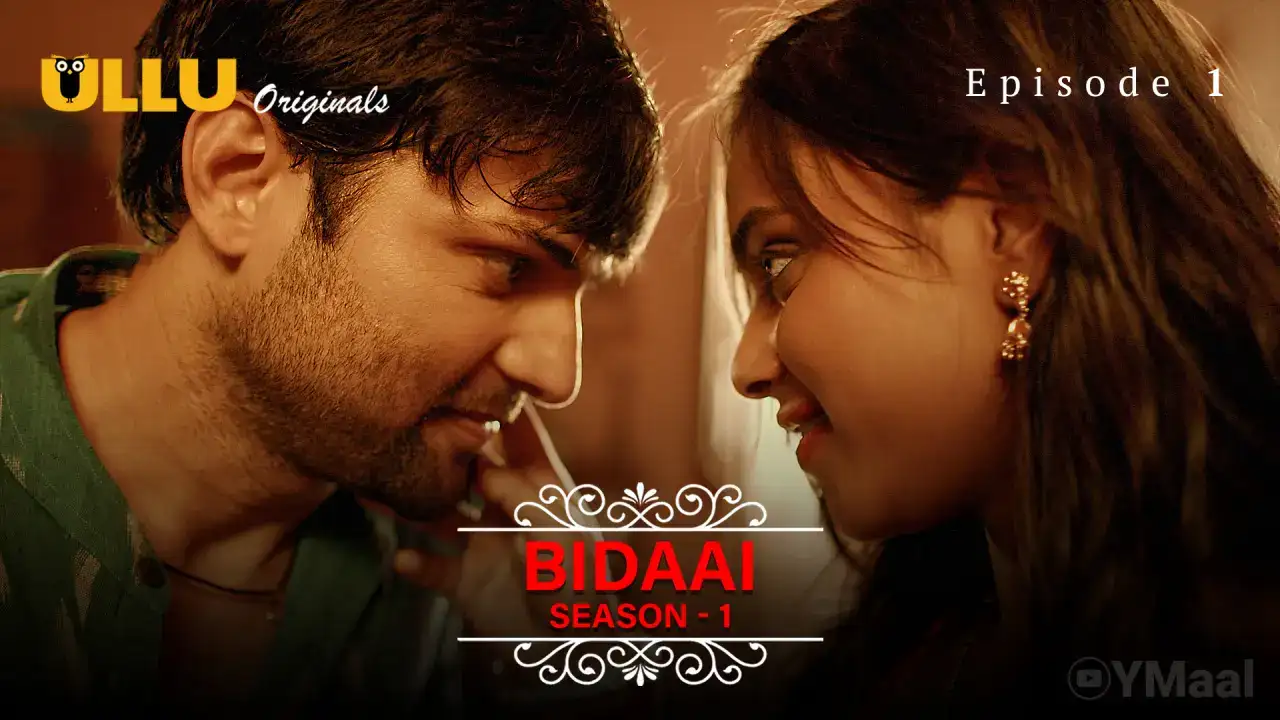 Bidaai Episode 1 (Wife and Sexy Saali) (ULLU Web Series) » Aagmaal.gold