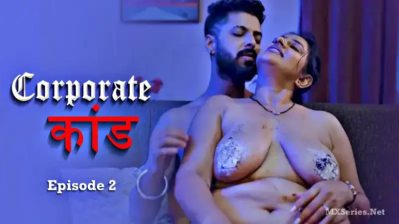 Corporate Kaand Episode 2 (Hulchul Web Series) » Aagmaal.gold