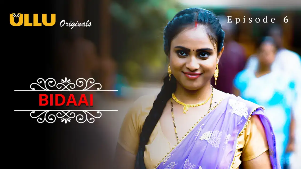 Bidaai Episode 6 (ULLU Web Series) » Aagmaal.gold
