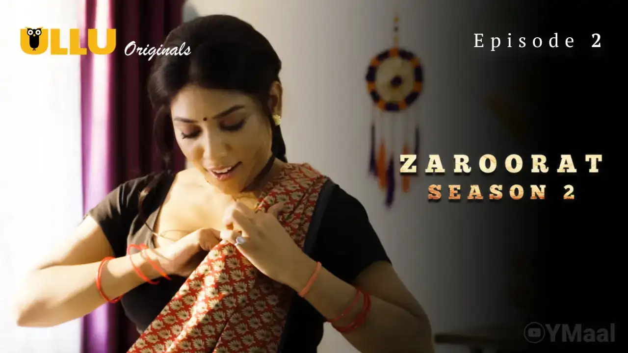 Zaroorat 2 Episode 2 (ULLU Web Series) » Aagmaal.gold