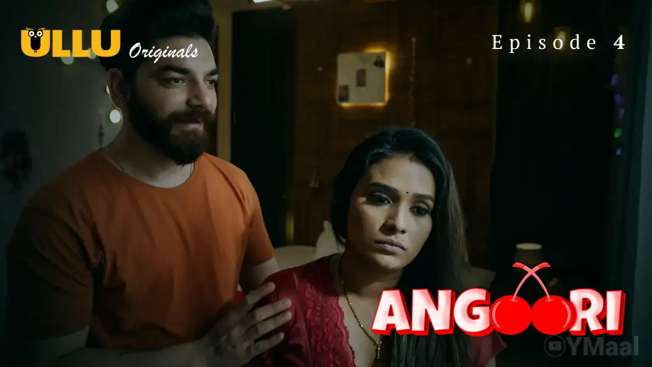 Angoori Episode 4 (ULLU Web Series) » Aagmaal.gold