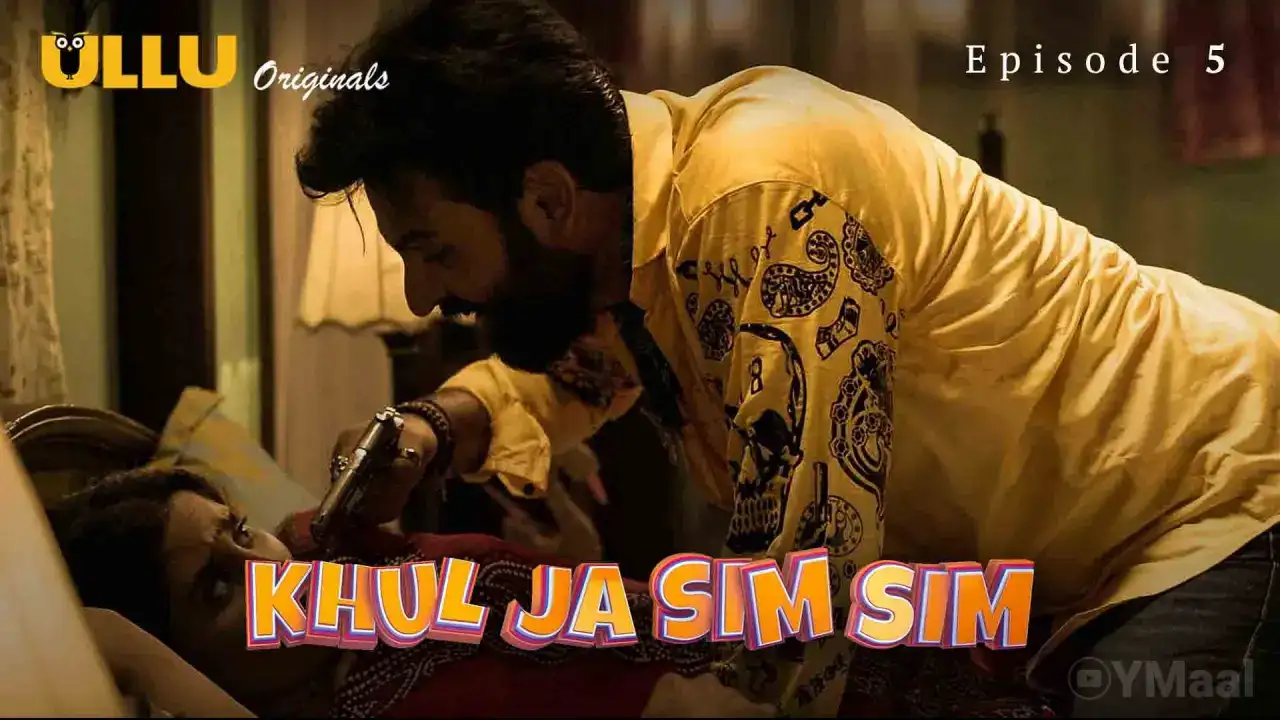 Khul Ja Sim Sim Episode 5 (ULLU Web Series) » Aagmaal.gold