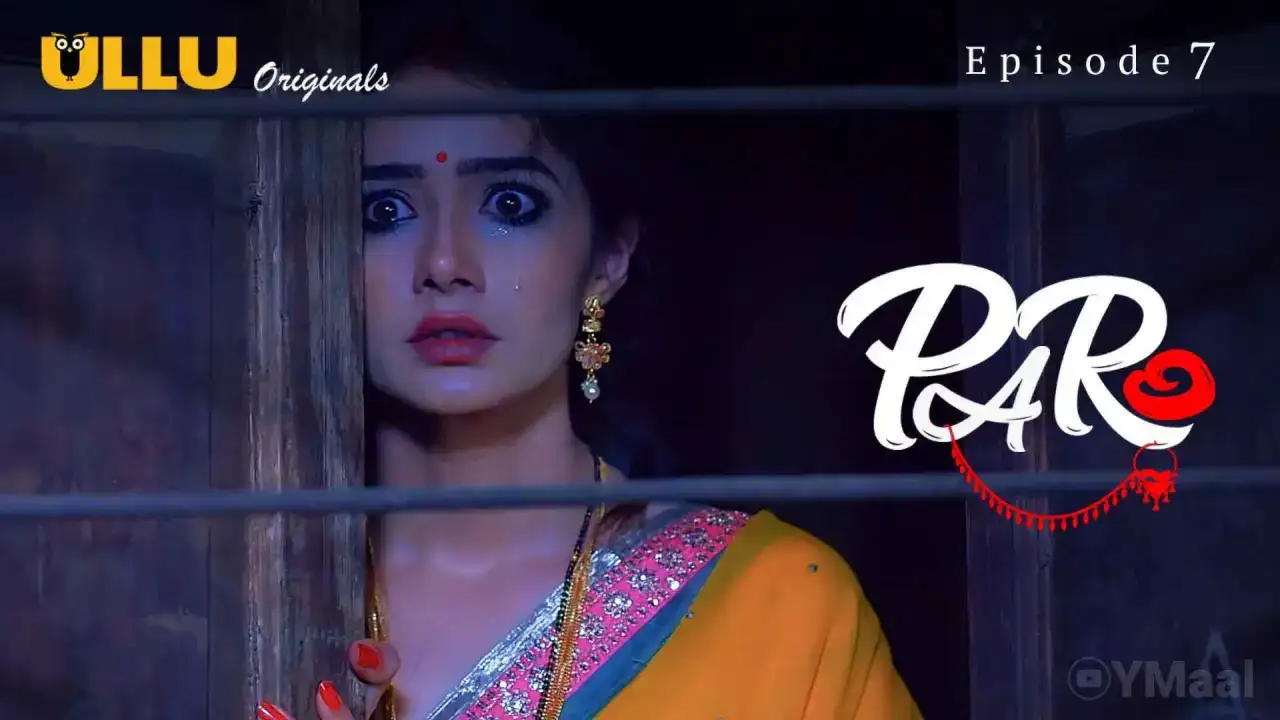 Paro Episode 7 (ULLU Web Series) » Aagmaal.gold