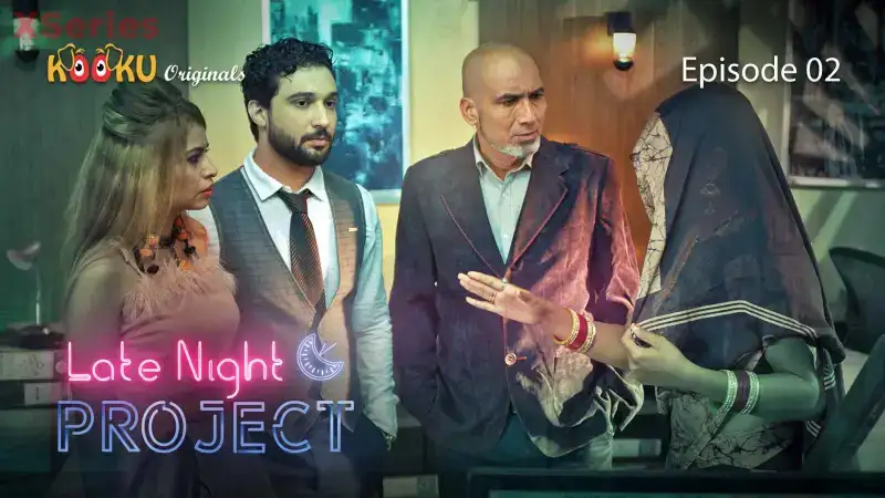 Late Night Project Episode 2 (Kooku Web Series) » Aagmaal.gold