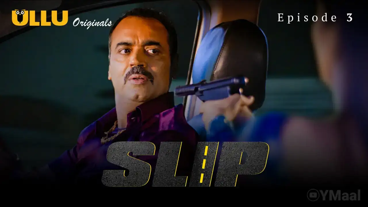 Slip Episode 3 (ULLU Web Series) » Aagmaal.gold