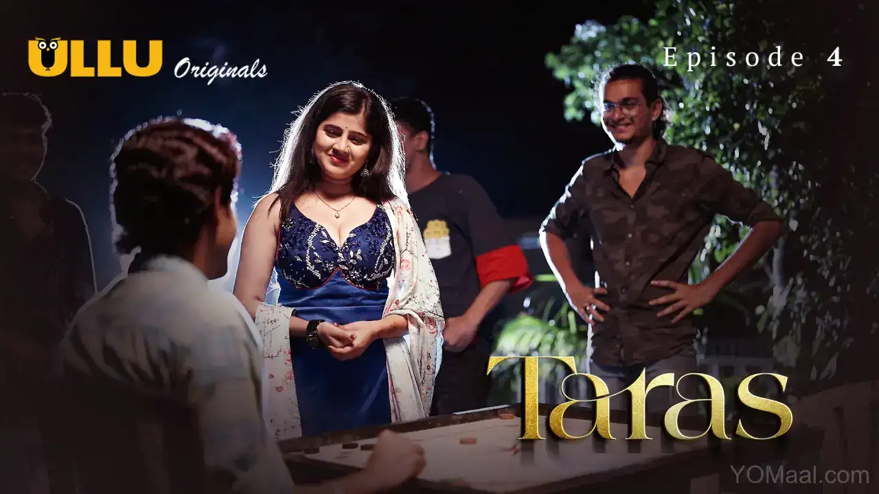 Taras Episode 4 (ULLU Web Series) » Aagmaal.gold