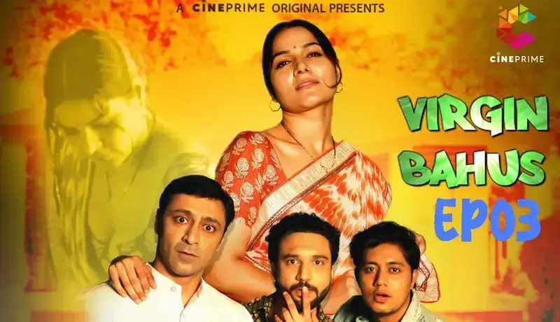 Virgin Bahus Episode 3 (CinePrime Web Series) » Aagmaal.gold