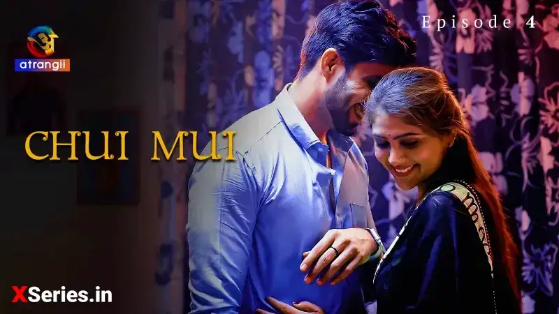 Chui Mui Episode 4 (Atrangii Web Series) » Aagmaal.gold