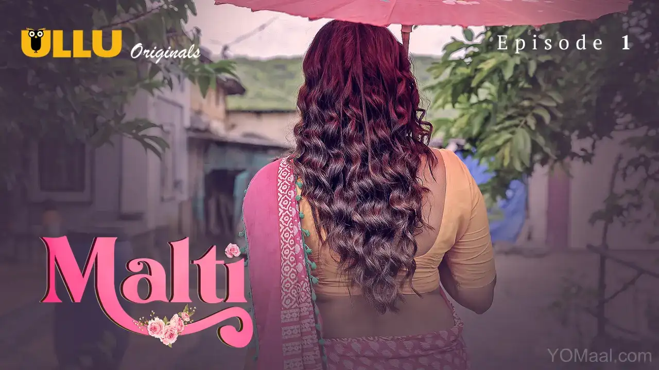Malti Episode 1 (ULLU Web Series) » Aagmaal.gold