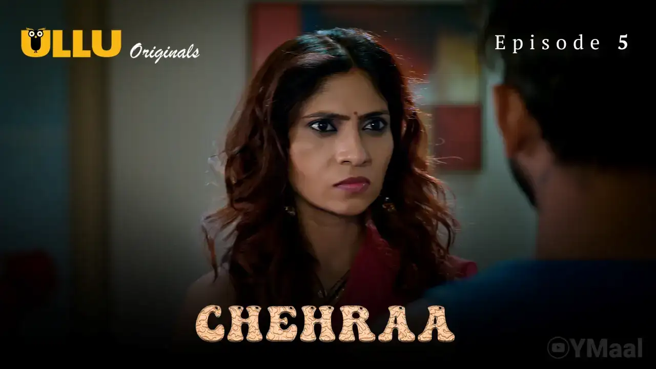 Chehraa Episode 5 (ULLU Web Series) » Aagmaal.gold