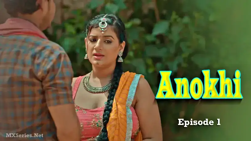 Anokhi Episode 1 (Jalva Web Series) » Aagmaal.gold
