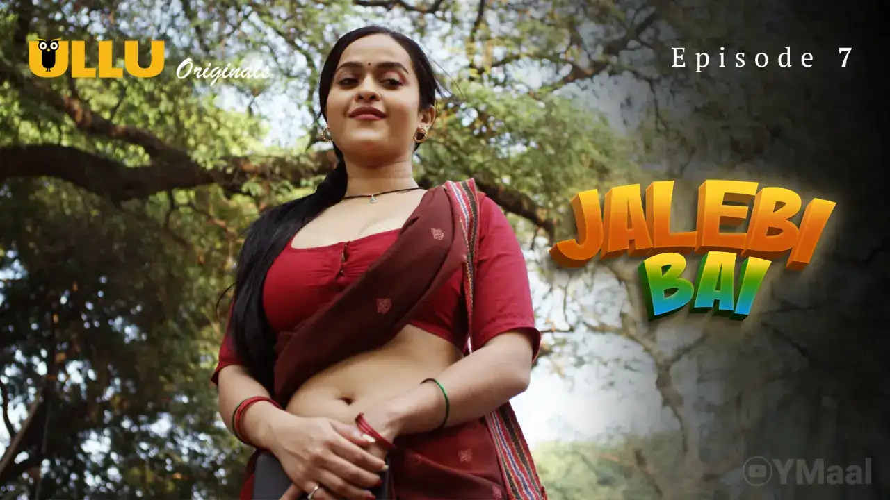 Jalebi Bai Episode 7 (ULLU Web Series) » Aagmaal.gold