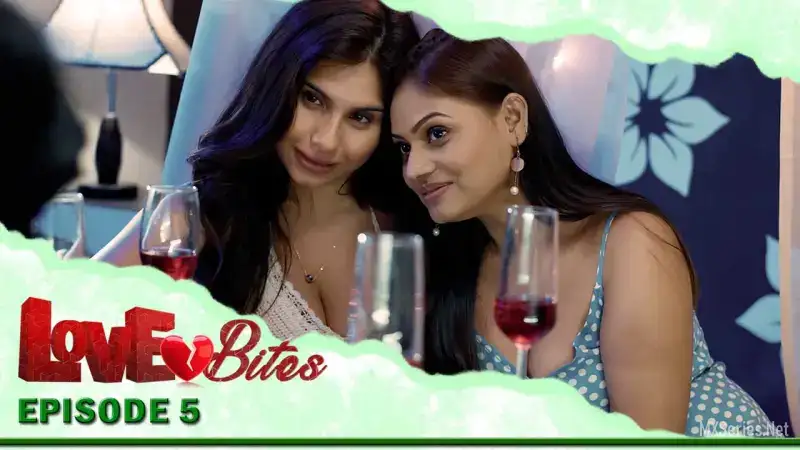 Love Bites Episode 5 (EORTV Web Series) » Aagmaal.gold