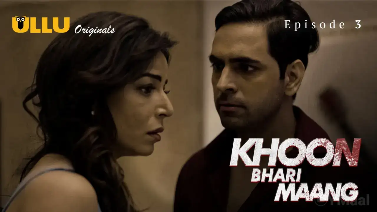 Khoon Bhari Maang Episode 3 (ULLU Web Series) » Aagmaal.gold